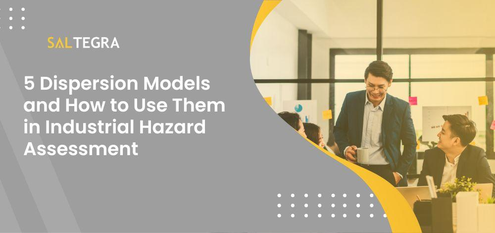 5 Dispersion Models and How to Use Them in Industrial Hazard Assessment