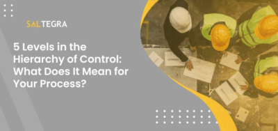 5 Levels in the Hierarchy of Control: What Does It Mean for Your Process?