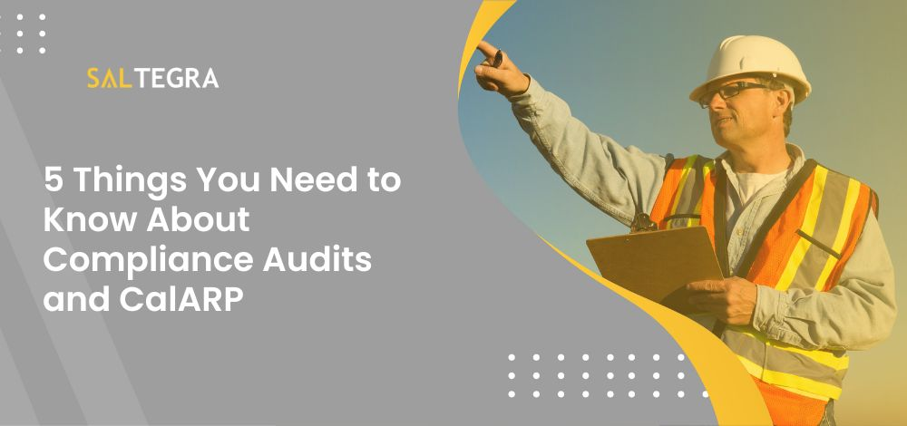 5 Things You Need to Know About Compliance Audits and CalARP