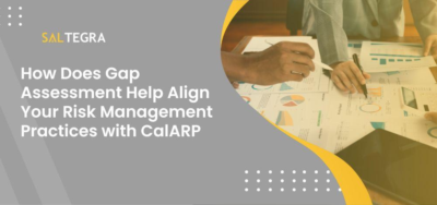How Does Gap Assessment Help Align Your Risk Management Practices with CalARP