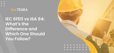 IEC 61511 vs ISA 84: What’s the Difference and Which One Should You Follow?
