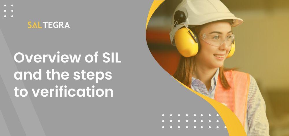 Overview of SIL and the steps to verification