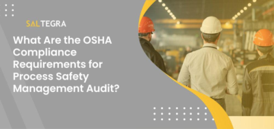 What Are the OSHA Compliance Requirements for Process Safety Management Audit?