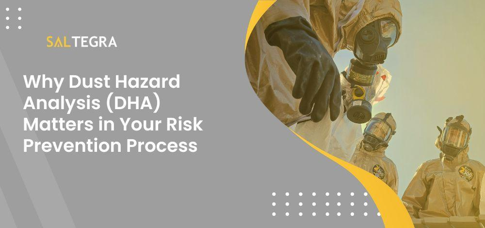 Why Dust Hazard Analysis (DHA) Matters in Your Risk Prevention Process